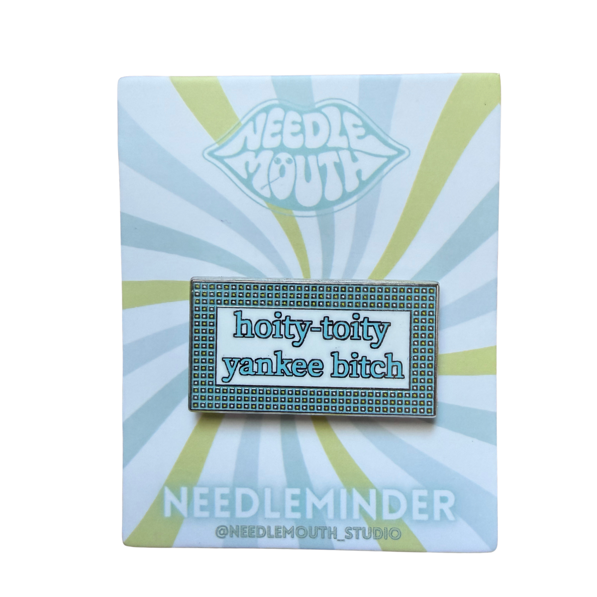 Hoity-Toity Yankee Bitch Needleminder