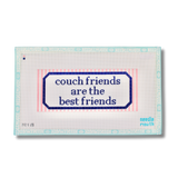 Couch Friends Are the Best Friends (Pink)