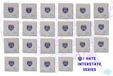 I Hate Interstate (Series)