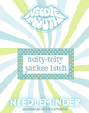 Hoity-Toity Yankee Bitch Needleminder