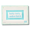 Hoity-Toity Yankee Bitch